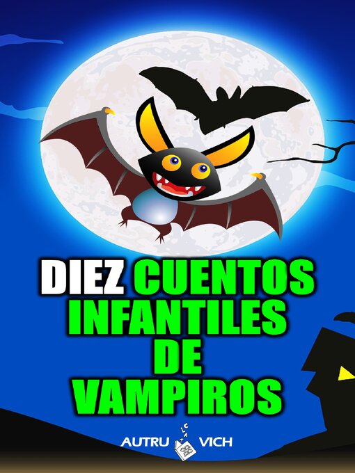 Title details for DIEZ CUENTOS INFANTILES DE VAMPIROS by Autru Vich - Available